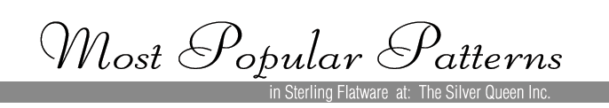 Sterling Flatware most Popular Patterns